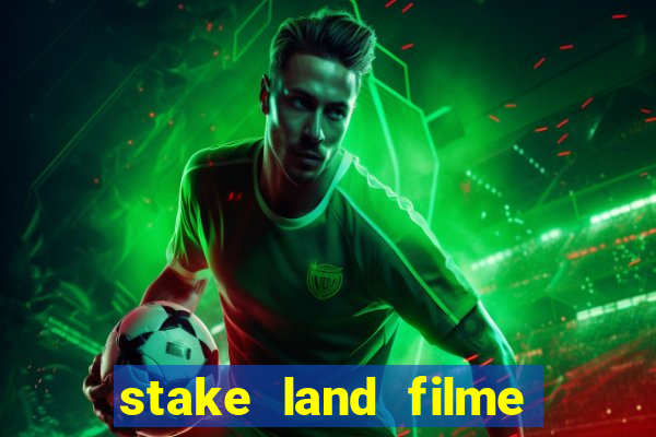 stake land filme completo dublado